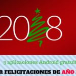 3 aplicaciones para felicitar Año Nuevo desde tu Android