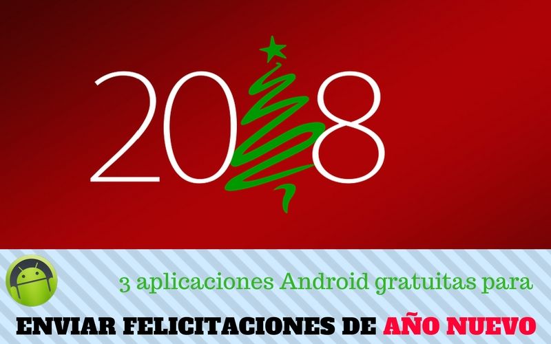 3 aplicaciones para felicitar Año Nuevo desde tu Android