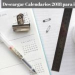 Descargar Calendarios 2018 para imprimir en cualquiera de estas 3 webs