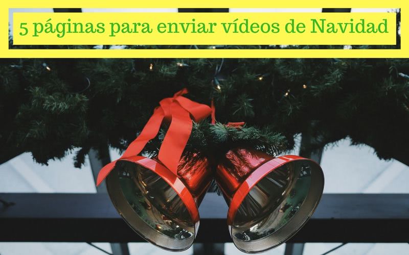 5 páginas para enviar vídeos de Navidad y tarjetas