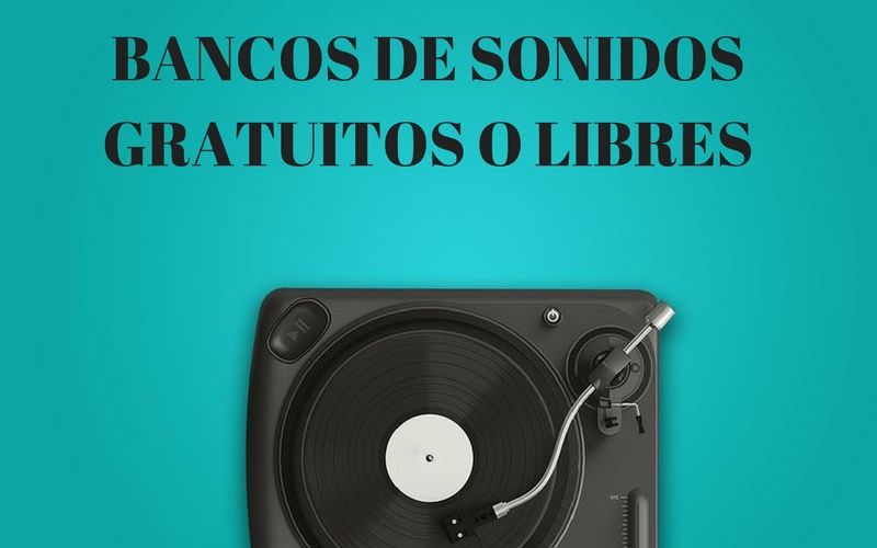 3 bancos de sonidos gratuitos para descargar y usar en tus proyectos