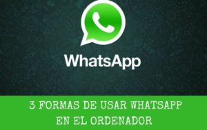 Usar WhatsApp en el ordenador