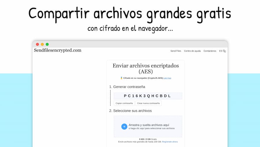 Compartir archivos grandes online y de forma segura con cifrado Compartir archivos grandes online y de forma segura con cifrado