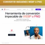 Convertir archivo WebP a PNG gratis