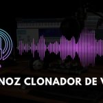 Vidnoz Clonador de Voz imita diversas voces para ti